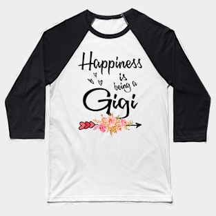 gigi happiness is being a gigi Baseball T-Shirt